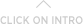 Click on INTRO